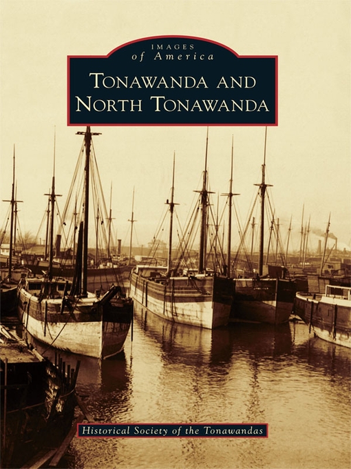 Title details for Tonawanda and North Tonawanda by Historical Society of the Tonawandas - Available